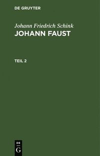 bokomslag Johann Friedrich Schink: Johann Faust. Teil 2