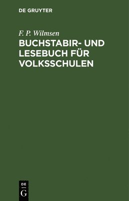Buchstabir- Und Lesebuch Fr Volksschulen 1