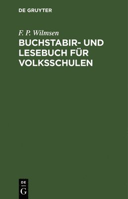 Buchstabir- Und Lesebuch Für Volksschulen 1