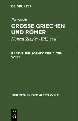 bokomslag Plutarch: Grosse Griechen Und Rmer. Band 5