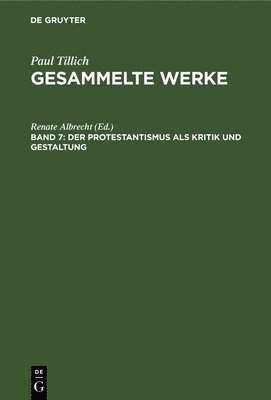Renate Albrecht - Der Protestantismus ALS Kritik Und Gestaltung, Inbunden
