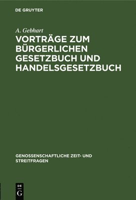 bokomslag Vortrge Zum Brgerlichen Gesetzbuch Und Handelsgesetzbuch