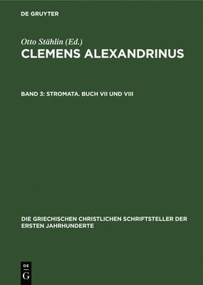 Otto Stählin - Stromata. Buch VII Und VIII, Inbunden