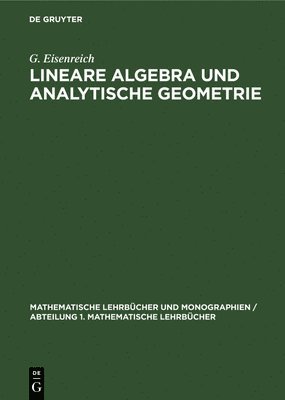 G Eisenreich, G. Eisenreich - Lineare Algebra Und Analytische Geometrie, Inbunden
