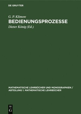 G P Klimow, Dieter König - Bedienungsprozesse, Inbunden