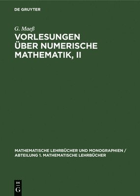 G Maeß - Vorlesungen Über Numerische Mathematik, II, Inbunden