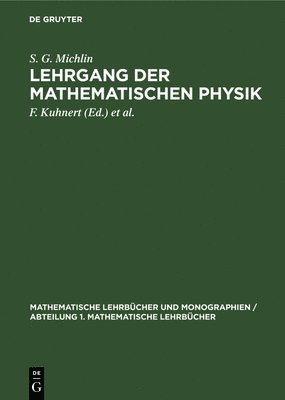 Lehrgang Der Mathematischen Physik 1