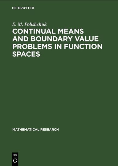 E. M. Polishchuk - Continual Means and Boundary Value Problems in Function Spaces, Inbunden