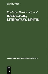 bokomslag Ideologie, Literatur, Kritik