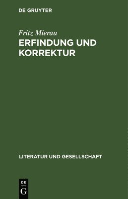 Fritz Mierau - Erfindung Und Korrektur, Inbunden