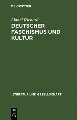 Lionel Richard - Deutscher Faschismus Und Kultur, Inbunden