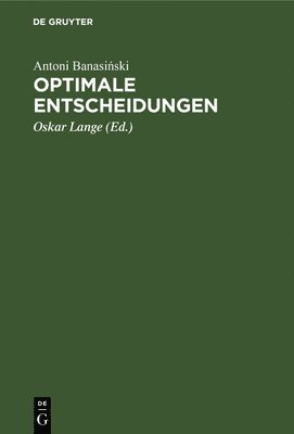 Antoni Banasiński, Oskar Lange - Optimale Entscheidungen, Inbunden