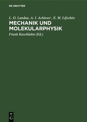 Mechanik Und Molekularphysik 1