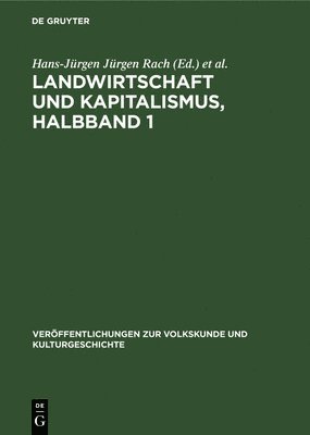 Landwirtschaft Und Kapitalismus, Halbband 1 1