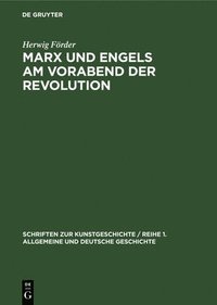 bokomslag Marx Und Engels Am Vorabend Der Revolution