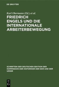 bokomslag Friedrich Engels Und Die Internationale Arbeiterbewegung