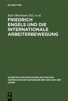Karl Obermann, Ursula Herrmann - Friedrich Engels Und Die Internationale Arbeiterbewegung, Inbunden
