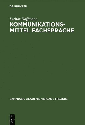 Lothar Hoffmann - Kommunikationsmittel Fachsprache, Inbunden