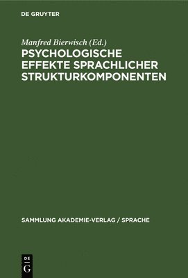 Manfred Bierwisch - Psychologische Effekte Sprachlicher Strukturkomponenten, Inbunden