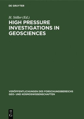 H Stiller, H. Stiller - High Pressure Investigations in Geosciences, Inbunden