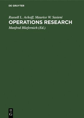 Russell L Ackoff, Maurice W Sasieni, Manfred Bliefernich - Operations Research, Inbunden
