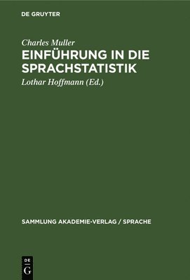 Charles Muller, Lothar Hoffmann - Einführung in Die Sprachstatistik, Inbunden