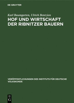 Karl Baumgarten, Ulrich Bentzien - Hof Und Wirtschaft Der Ribnitzer Bauern, Inbunden
