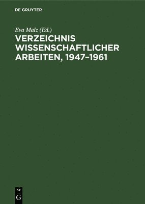 Verzeichnis Wissenschaftlicher Arbeiten, 1947-1961 1