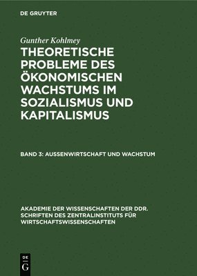 Gunther Kohlmey - Außenwirtschaft Und Wachstum, Inbunden