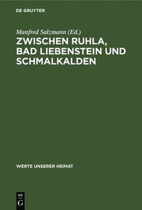 bokomslag Zwischen Ruhla, Bad Liebenstein Und Schmalkalden