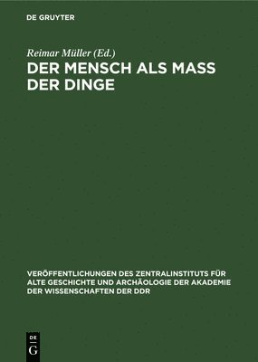 Reimar Müller - Der Mensch ALS Mass Der Dinge, Inbunden