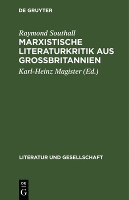 Raymond Southall, Karl-Heinz Magister - Marxistische Literaturkritik Aus Großbritannien, Inbunden