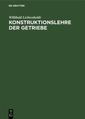 Konstruktionslehre Der Getriebe 1