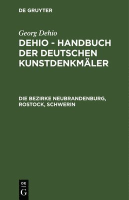 Institut Für Denkmalpflege - Die Bezirke Neubrandenburg, Rostock, Schwerin, Inbunden