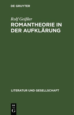 Rolf Geißler - Romantheorie in Der Aufklärung, Inbunden