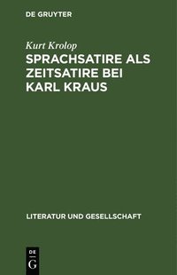 bokomslag Sprachsatire ALS Zeitsatire Bei Karl Kraus