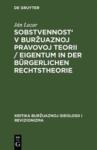 bokomslag Sobstvennost' V Burzuaznoj Pravovoj Teorii / Eigentum in Der Brgerlichen Rechtstheorie