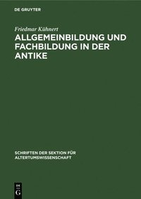 bokomslag Allgemeinbildung Und Fachbildung in Der Antike