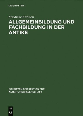 Allgemeinbildung Und Fachbildung in Der Antike 1