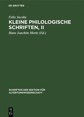 Felix Jacoby, Hans Joachim Mette - Kleine Philologische Schriften, II, Inbunden