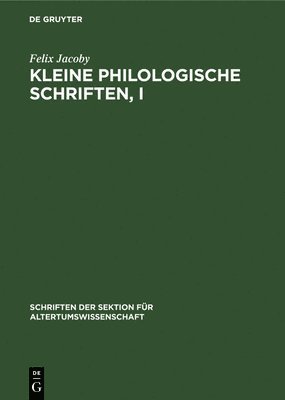 Felix Jacoby, Hans Joachim Mette - Kleine Philologische Schriften, I, Inbunden