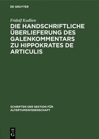 bokomslag Die Handschriftliche berlieferung Des Galenkommentars Zu Hippokrates de Articulis