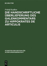 bokomslag Die Handschriftliche Überlieferung Des Galenkommentars Zu Hippokrates de Articulis