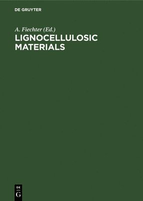 A Fiechter - Lignocellulosic Materials, Inbunden