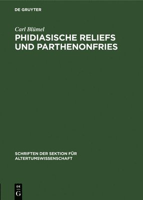 Phidiasische Reliefs Und Parthenonfries 1