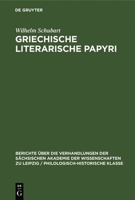 Wilhelm Schubart - Griechische Literarische Papyri, Inbunden