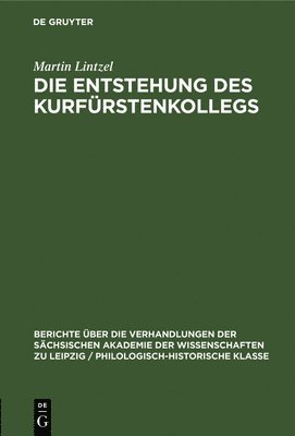 Die Entstehung Des Kurfrstenkollegs 1