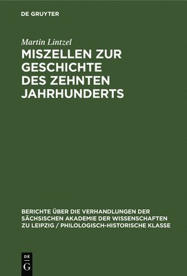 bokomslag Miszellen Zur Geschichte Des Zehnten Jahrhunderts