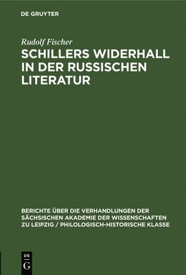 Rudolf Fischer - Schillers Widerhall in Der Russischen Literatur, Inbunden