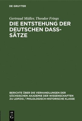 Gertraud Müller, Theodor Frings, Gertraud Theodor Müller Frings - Die Entstehung Der Deutschen Daß-Sätze, Inbunden